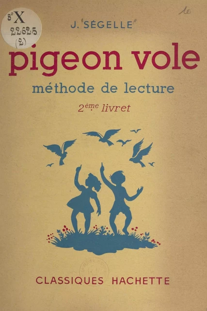 Pigeon vole - J. Ségelle - (Hachette Éducation) réédition numérique FeniXX