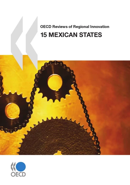 OECD Reviews of Regional Innovation: 15 Mexican States 2009 -  Collective - OECD