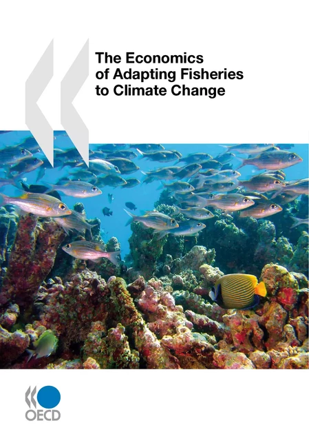 The Economics of Adapting Fisheries to Climate Change -  Collective - OECD