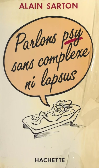 Parlons psy, sans complexe ni lapsus - Alain Sarton - (Hachette) réédition numérique FeniXX