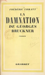 La damnation de Georges Bruckner