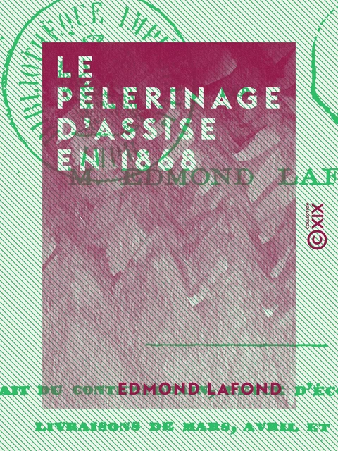 Le Pélerinage d'Assise en 1868 - Edmond Lafond - Collection XIX