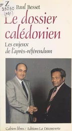 Le dossier calédonien