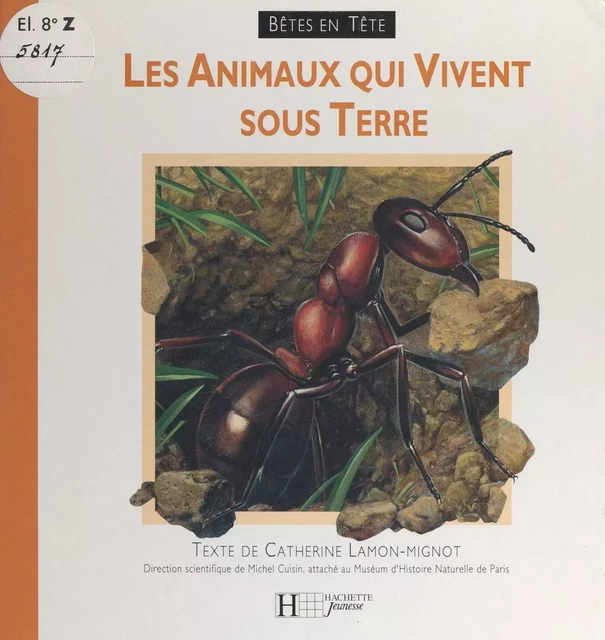 Les animaux qui vivent sous terre - Catherine Lamon-Mignot - (Hachette) réédition numérique FeniXX