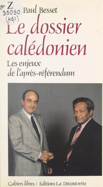 Le dossier calédonien - Jean-Paul Besset - (La Découverte) réédition numérique FeniXX