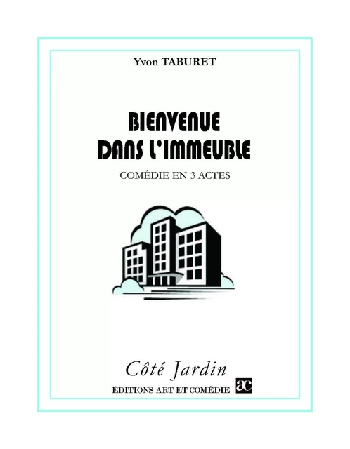 Bienvenue dans l'immeuble - Yvon Taburet - Librairie Théâtrale