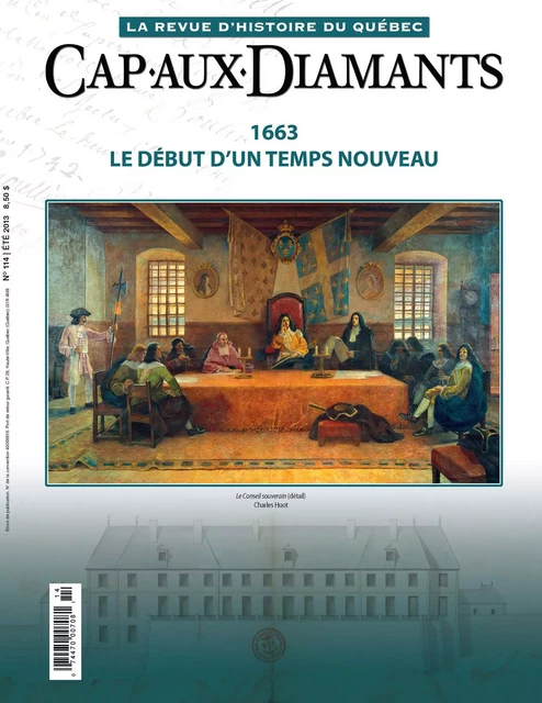 Cap-aux-Diamants. No. 114, Été 2013 - Christian Blais, Maxime Morin, Marie-Ève Ouellet, Michel De Waele, Marie-Ève Gingras, Gilles Routhier, Manon Goyette, Rosalie Mercier-Méthé, Gilles Samson, Richard Fiset, Bernard Allaire, Coline Niess, Nicolas Giroux, John Willis, Alex Tremblay, Denis Racine, Martin Drouin, Serge Pallascio, Mario Béland, Yves Beauregard, Yves Laberge, Jacques Saint-Pierre, François Droüin - Les Éditions Cap-aux-Diamants inc.