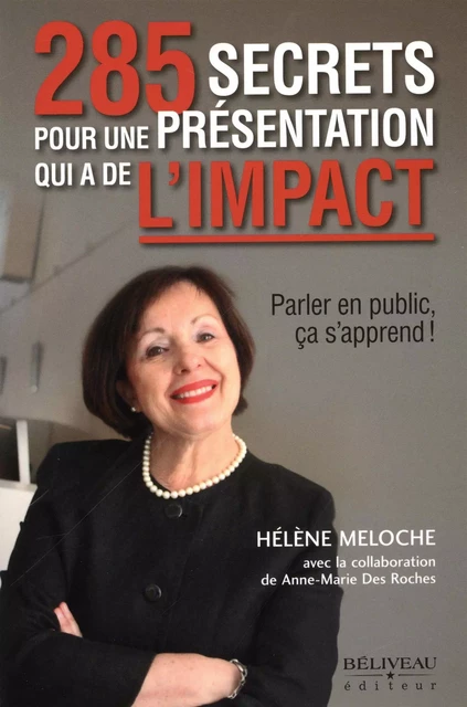 285 secrets pour une présentation qui a de l'impact -  Hélène Meloche - Béliveau Éditeur