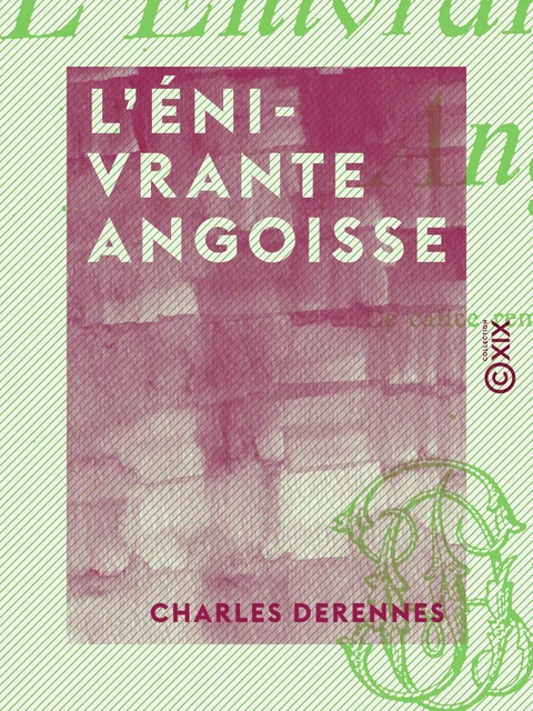 L'Énivrante Angoisse - Charles Derennes - Collection XIX