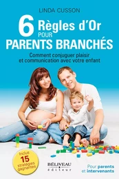 6 règles d'or pour parents branchés