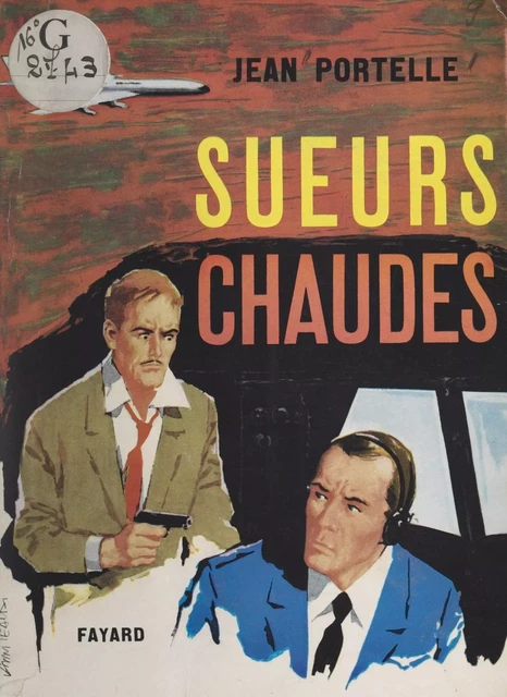 Sueurs chaudes - Jean Portelle - (Fayard) réédition numérique FeniXX