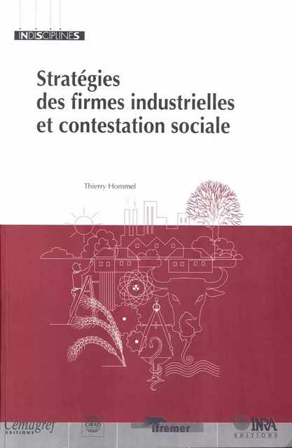 Stratégies des firmes industrielles et contestation sociale - Thierry Hommel - Quae