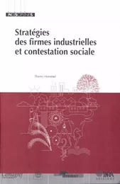 Stratégies des firmes industrielles et contestation sociale