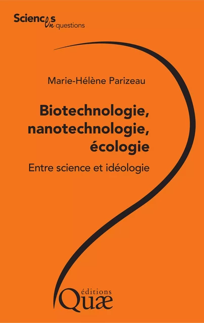 Biotechnologie, nanotechnologie, écologie - Marie-Hélène Parizeau - Quae