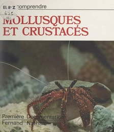 Pour comprendre : mollusques et crustacés