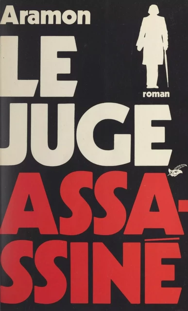 Le juge assassiné -  Aramon - (Éditions Du Masque) réédition numérique FeniXX