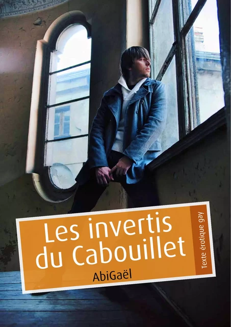 Les invertis du Cabouillet (pulp gay) -  AbiGaël - Éditions Textes Gais