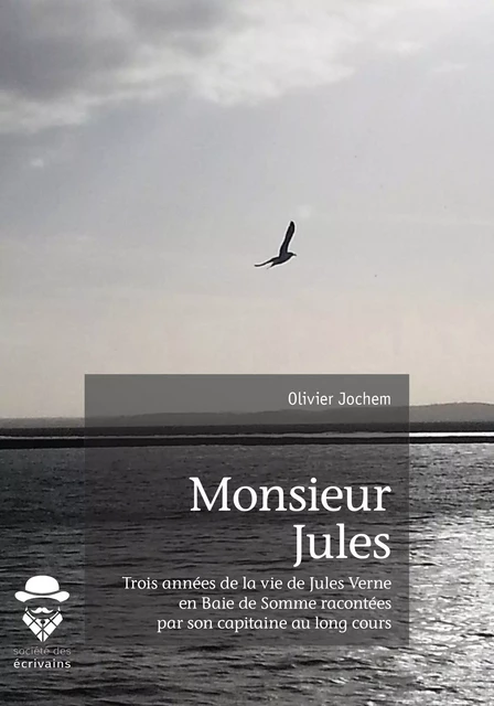 Monsieur Jules - Olivier Jochem - Société des écrivains