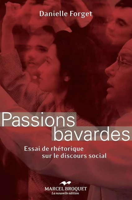 Passions bavardes - Danielle Forget - Les Éditions Crescendo!