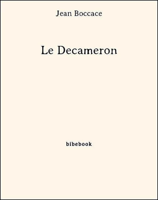 Le Decameron - Jean Boccace - Bibebook