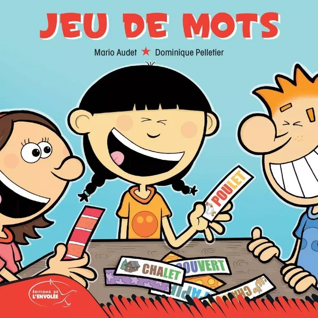 Jeu de mots - Mario Audet - Éditions de l’Envolée