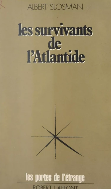 Les survivants de l'Atlantide - Albert Slosman - (Robert Laffont) réédition numérique FeniXX