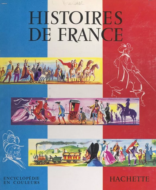 Histoires de France - Marcelin Traverse - (Hachette) réédition numérique FeniXX