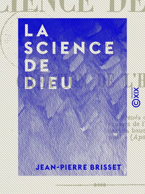 La Science de Dieu - Jean-Pierre Brisset - Collection XIX