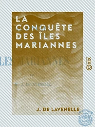 La Conquête des îles Mariannes