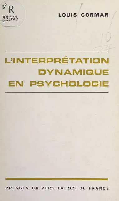 L'interprétation dynamique en psychologie - Louis Corman - (Presses universitaires de France) réédition numérique FeniXX