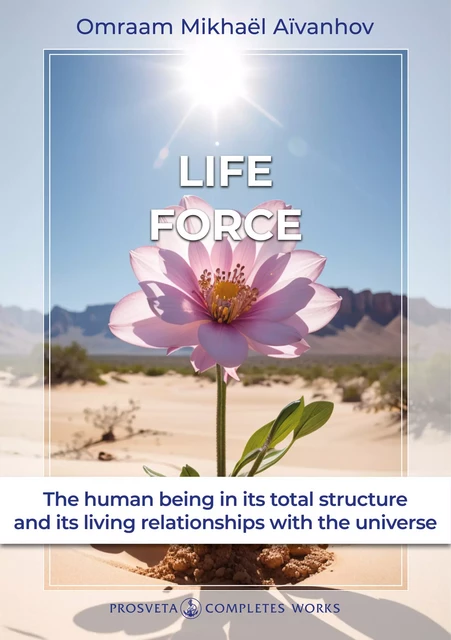 Life Force - Omraam Mikhaël Aïvanhov - Editions Prosveta