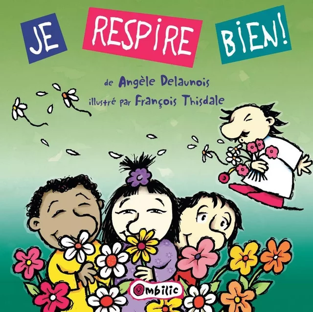 Je respire bien! - Angèle Delaunois - Éditions de l'Isatis