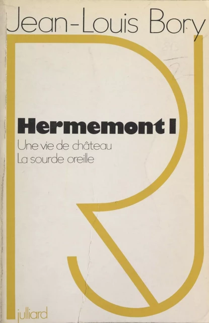 Hermemont (1) - Jean-Louis Bory - Julliard (réédition numérique FeniXX)