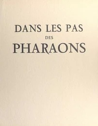 Dans les pas des pharaons