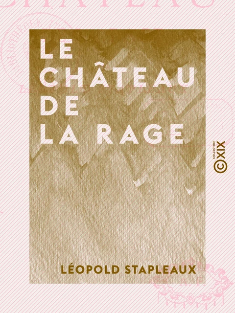 Le Château de la Rage - Léopold Stapleaux - Collection XIX