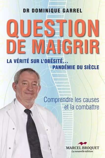 Question de maigrir - Dominique Garell Dr. - Les Éditions Crescendo!