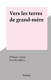 Vers les terres de grand-mère