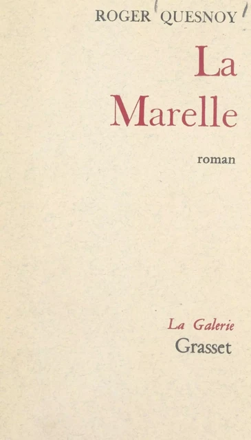 La marelle - Roger Quesnoy - (Grasset) réédition numérique FeniXX