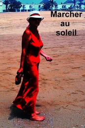 Marcher au soleil