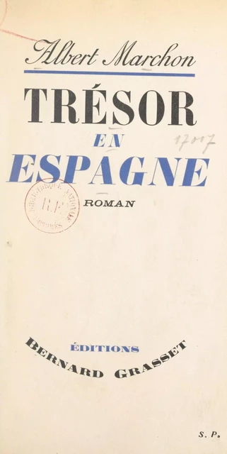 Trésor en Espagne - Albert Marchon - Grasset (réédition numérique FeniXX)