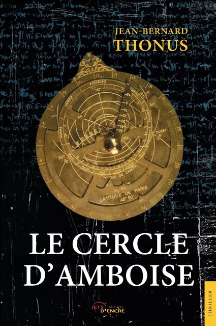 Le Cercle d'Amboise - Jean-Bernard Thonus - Editions Jets d'Encre