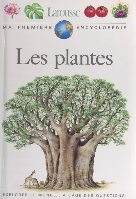 Les plantes - Fabienne Fustec - (Larousse) réédition numérique FeniXX