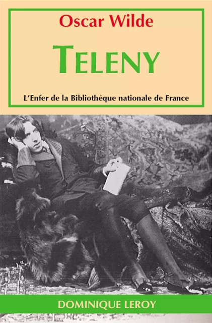 Teleny - Oscar Wilde - Éditions Dominique Leroy