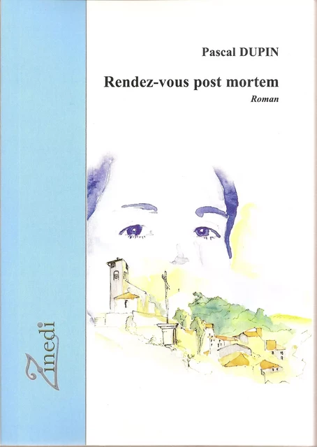 Rendez-vous post mortem - Pascal Dupin - Zinedi