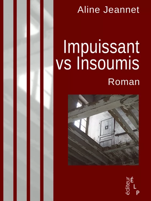 Impuissant vs Insoumis - Aline Jeannet - ÉLP éditeur