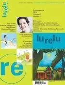 Lurelu. Vol. 41 No. 1, Printemps-Été 2018 - Marie-Andrée Arsenault, Sébastien Chartrand, Danièle Courchesne, Isabelle Crépeau, Myriam de Repentigny, Rachel DeRoy-Ringuette, Christian Dumais, Isabelle Dumont, Nathalie Ferraris, Marie Fradette, Renée Leblanc, Sophie Marsolais, Raymond Nolin, Céline Rufiange, Francine Sarrasin, Jean-François Sénéchal, Daniel Sernine, Myriam Thibodeau, Élaine Turgeon - Association Lurelu