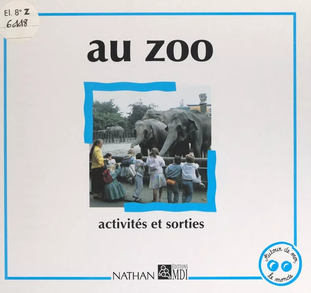 Au zoo - Danielle Rembault - (Nathan) réédition numérique FeniXX