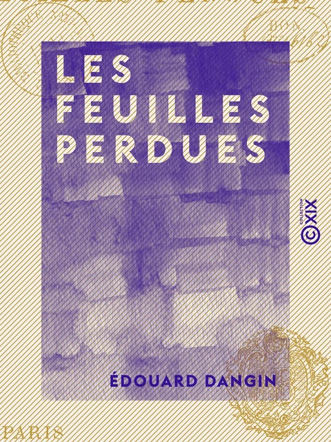 Les Feuilles perdues - Édouard Dangin - Collection XIX