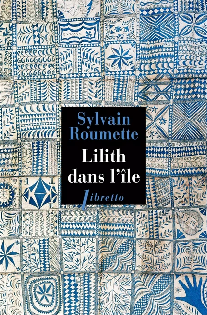 Lilith dans l'île - Sylvain Roumette - Libella