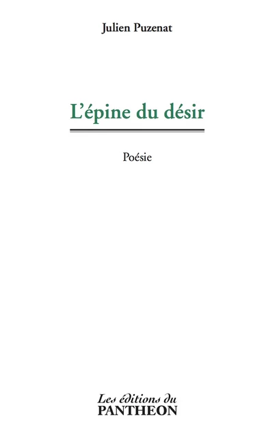 L'épine du désir - Julien Puzenat - Editions du Panthéon